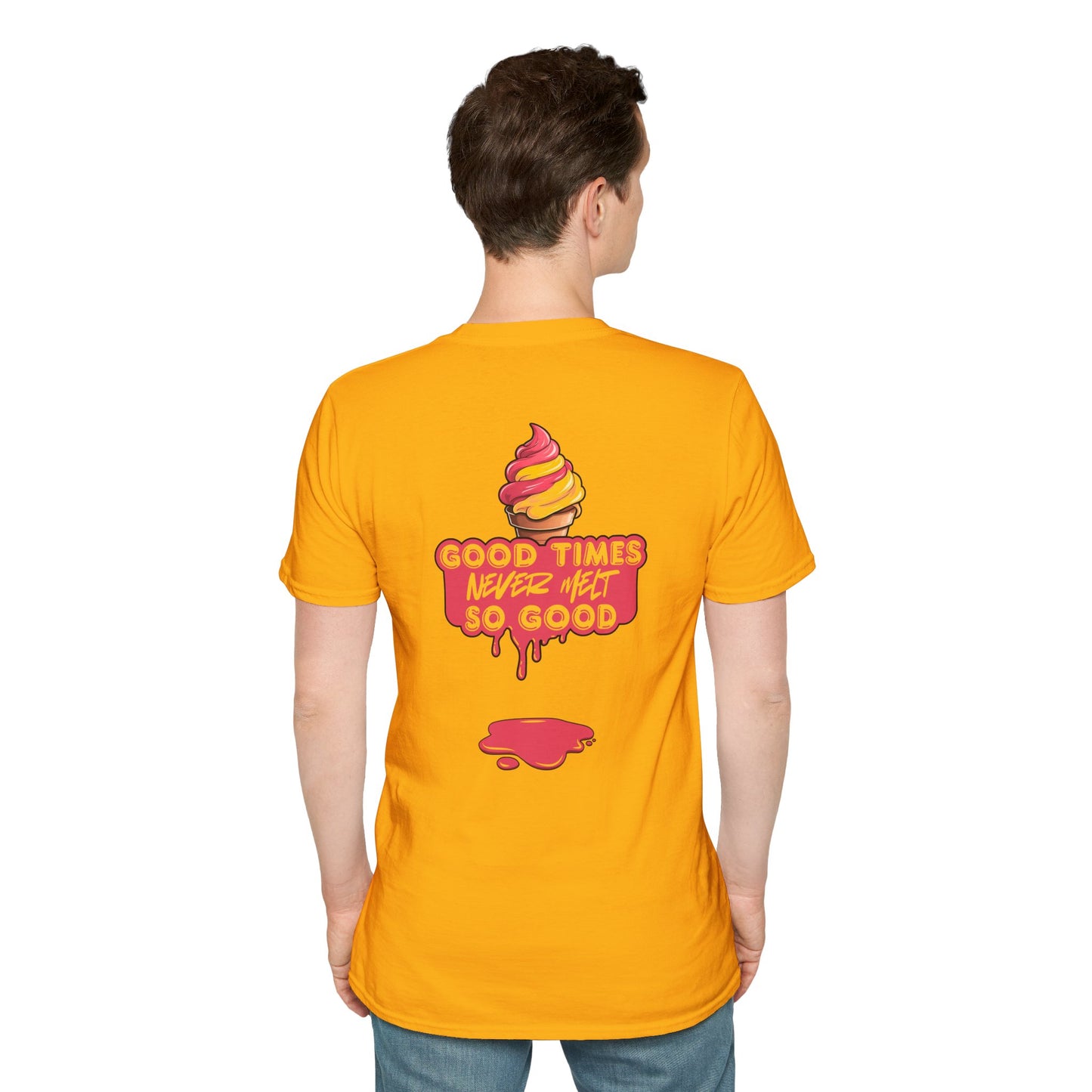 Good Times Never Melt So Good - Unisex Softstyle T-Shirt